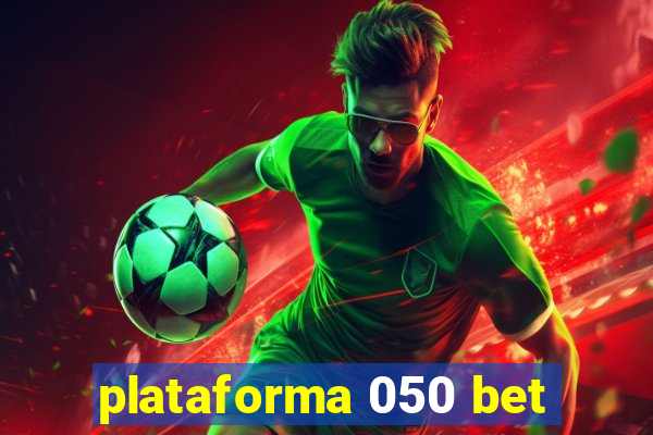 plataforma 050 bet